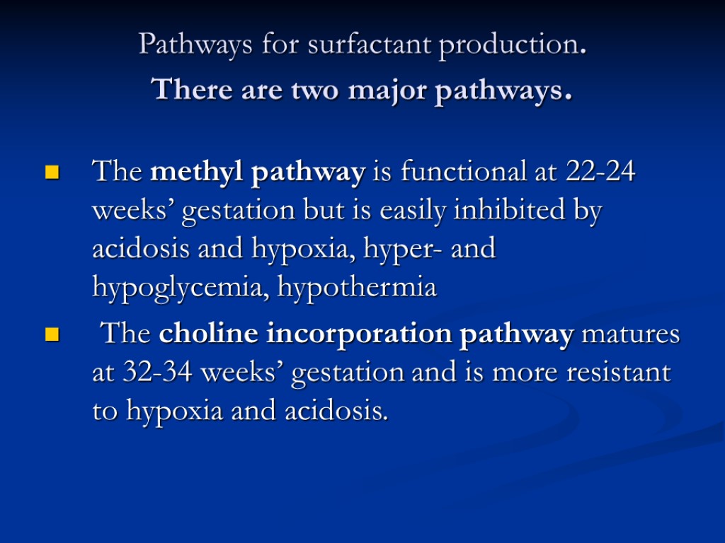 Pathways for surfactant production. There are two major pathways. The methyl pathway is functional